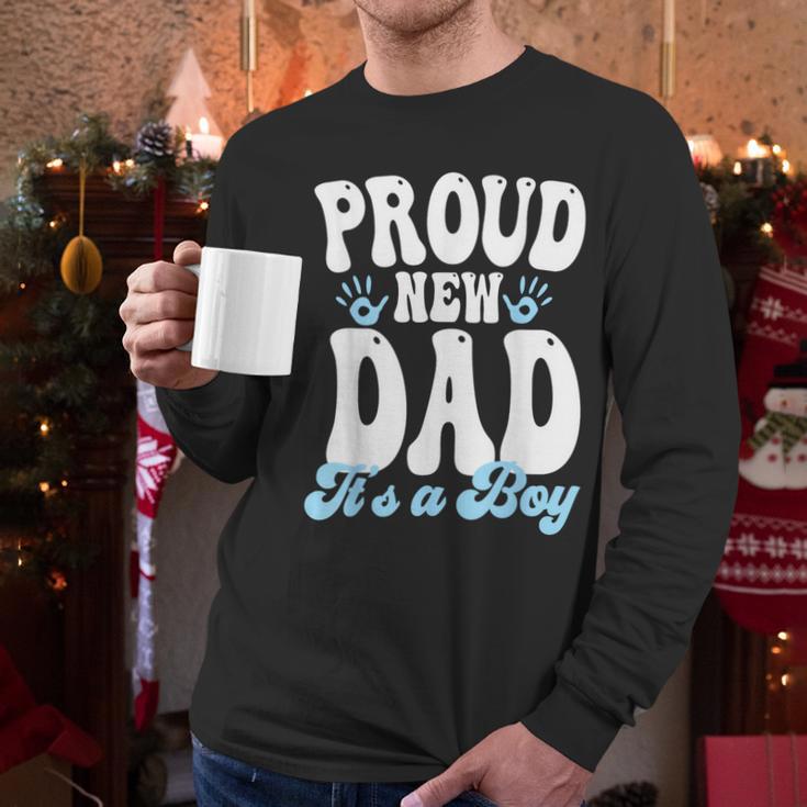 Proud New Dad It's A Boy Father To Be Soon To Be Dad Men Long Sleeve T-Shirt Proud New Dad It's A Boy Father To Be Soon To Be Dad Men Long Sleeve T-Shirt