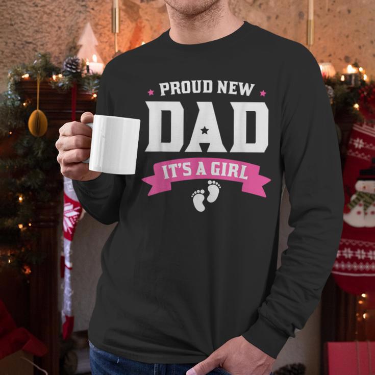 Proud New Dad Its A Girl Baby Gender Announcement Men Long Sleeve T-Shirt