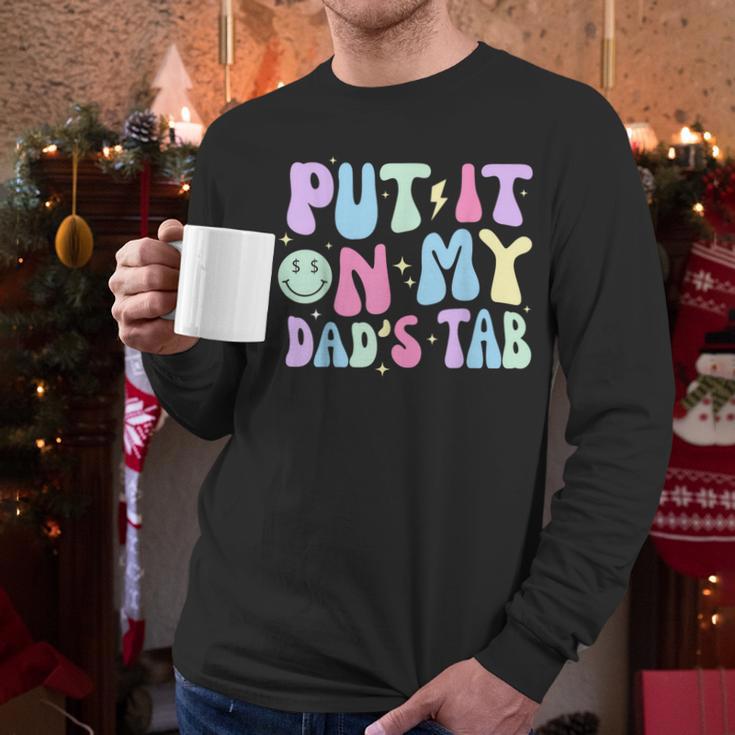 Put It On My Dads Tab Fathers Day Groovy Kids Son Daughter Men Long Sleeve T-Shirt