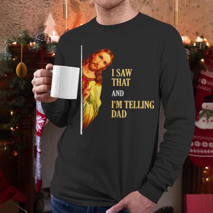 I Saw That I'm Telling Dad Religious Christian Jesus Men Long Sleeve T-Shirt