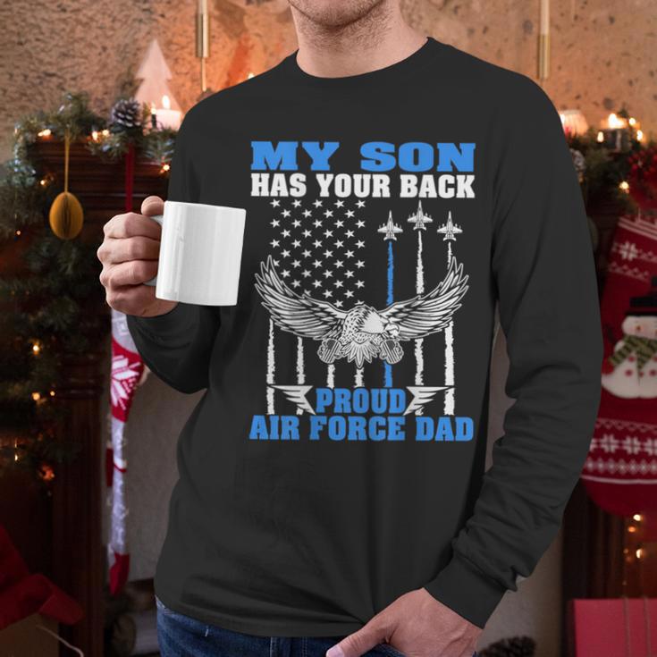 My Son Has Your Back Proud Air Force Dad Military Father Men Long Sleeve T-Shirt