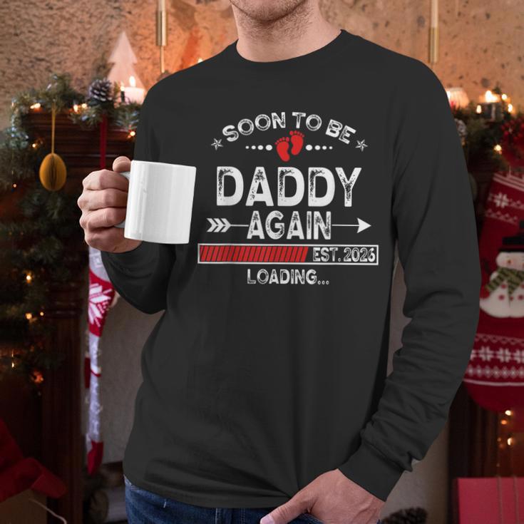Soon To Be Daddy Again Est 2026 Loading Daddy Men Long Sleeve T-Shirt