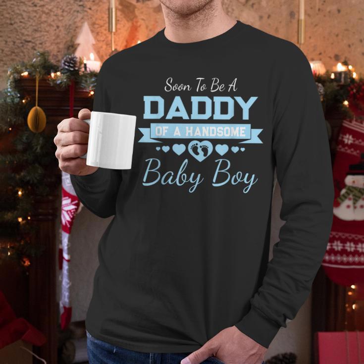 Soon To Be A Daddy Of a Handsome Baby Boy Announcement Men Long Sleeve T-Shirt