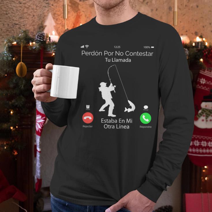 Sorry Missed Call Fisher Dad In Spanish Men Long Sleeve T-Shirt