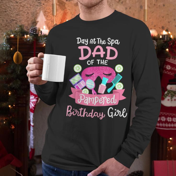 Spa Birthday Party Dad Of The Pampered Bday Girl Family Men Long Sleeve T-Shirt