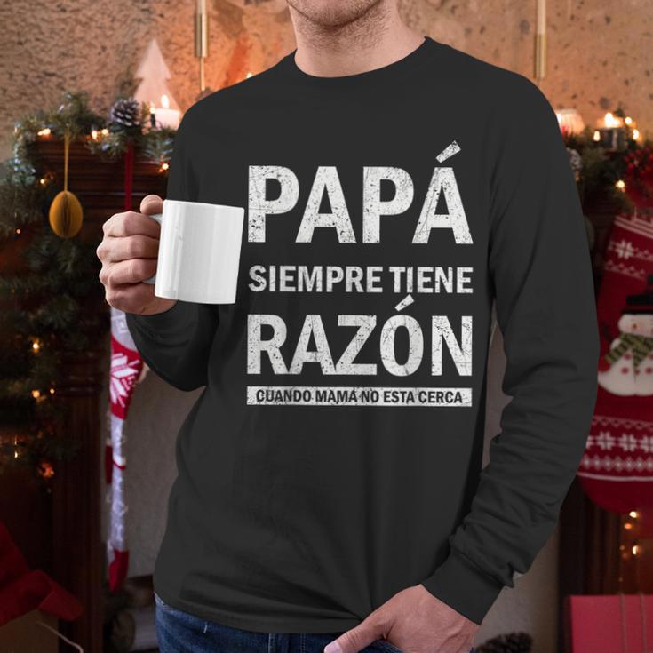 Spanish Dad Is Always Right When Mom's Not Around Dad Men Long Sleeve T-Shirt