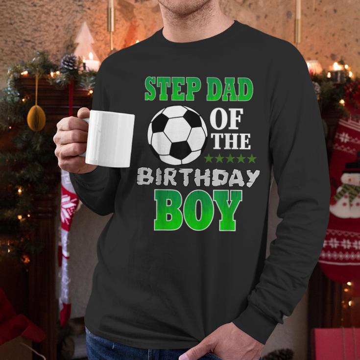 Step Dad Of The Birthday Boy Soccer Stars Outfit Men Long Sleeve T-Shirt Step Dad Of The Birthday Boy Soccer Stars Outfit Men Long Sleeve T-Shirt
