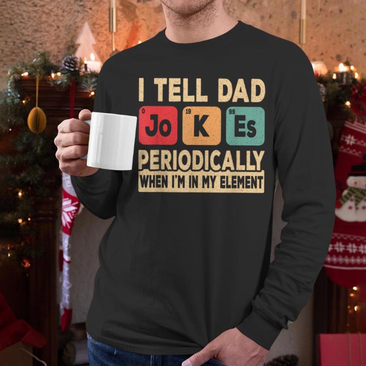 I Tell Dad Jokes Periodically Retro Papa Fathers Day Men Men Long Sleeve T-Shirt I Tell Dad Jokes Periodically Retro Papa Fathers Day Men Men Long Sleeve T-Shirt