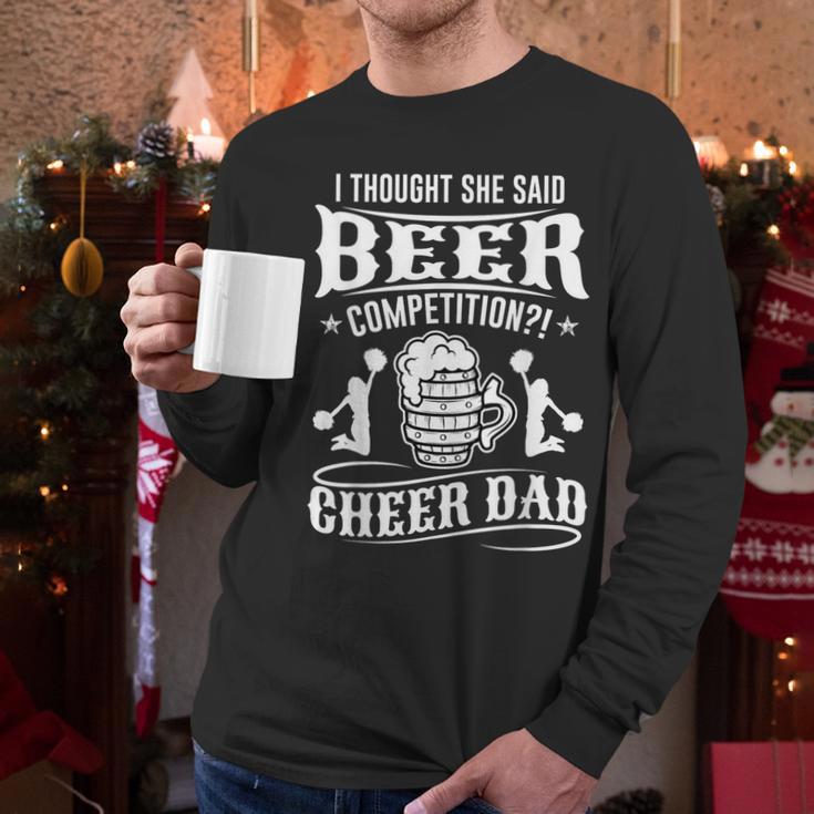 I Thought She Said Beer Competition Cheer Dad Men Long Sleeve T-Shirt I Thought She Said Beer Competition Cheer Dad Men Long Sleeve T-Shirt