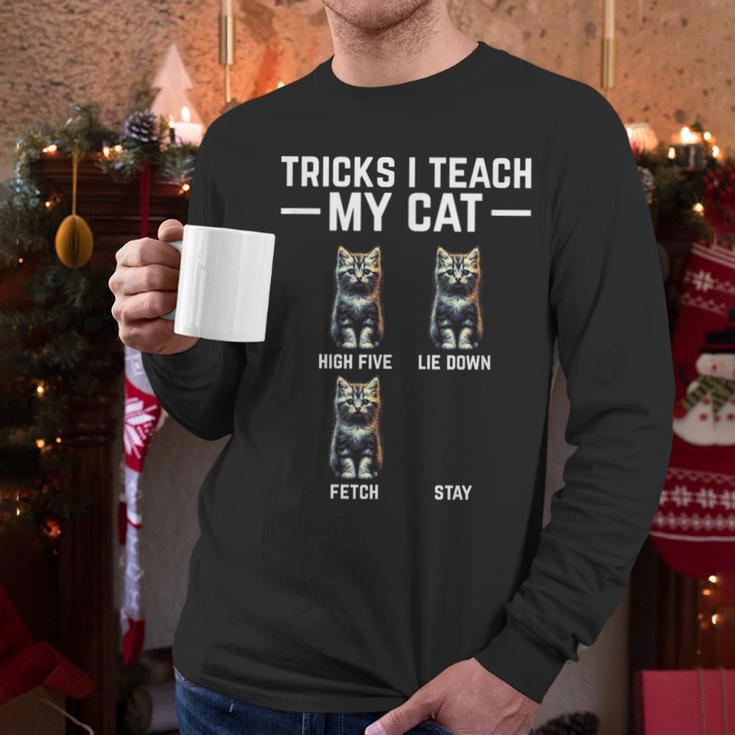 Tricks I Teach My Cat Cat Owner Kitten Dad Mom Kitty Men Long Sleeve T-Shirt