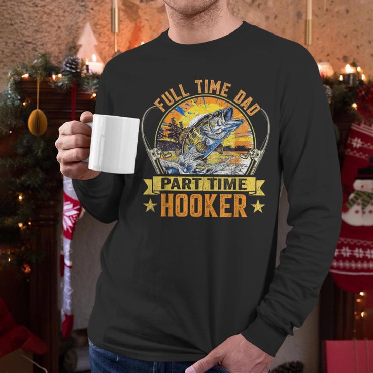 Vintage Father's Day Fishing Full Time Dad Part Time Hooker Men Long Sleeve T-Shirt
