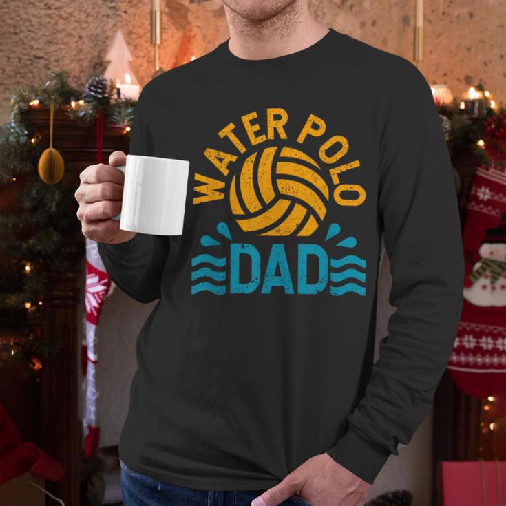 Water Polo Dad Father's Day Sports Fan Player Coach Daddy Men Long Sleeve T-Shirt Water Polo Dad Father's Day Sports Fan Player Coach Daddy Men Long Sleeve T-Shirt