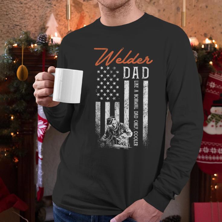 Welder Dad Like A Normal Dad Only Cooler USA Flag Welding Men Long Sleeve T-Shirt