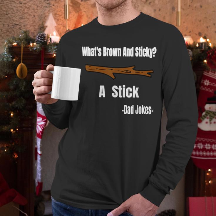 What's Brown And Sticky A Stick -Dad Jokes- Men Long Sleeve T-Shirt