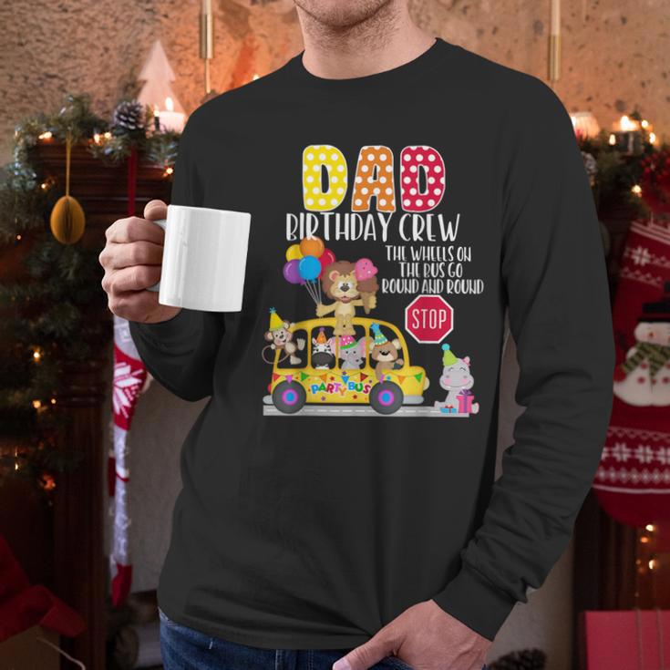 The Wheels On The Bus Dad Birthday Crew Party Toddler Kids Men Long Sleeve T-Shirt