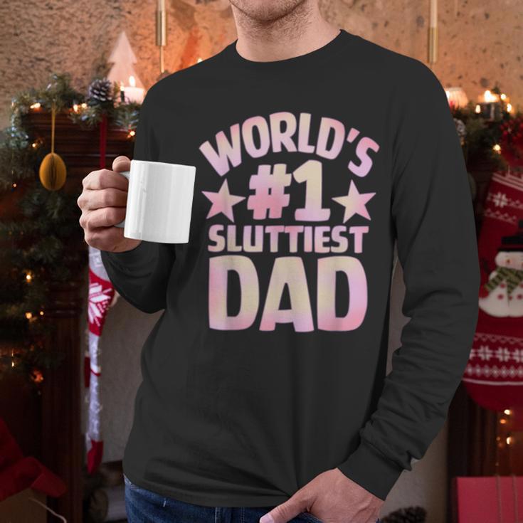 World's 1 Sluttiest Dad Apparel Men Long Sleeve T-Shirt