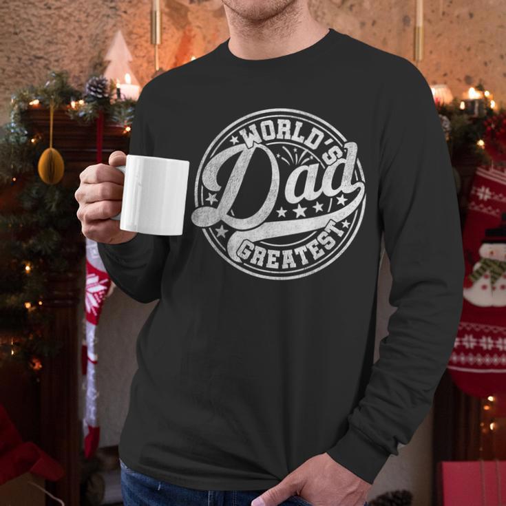 World’s Greatest Dad Father's Day Best Daddy Dad Ever Men Long Sleeve T-Shirt