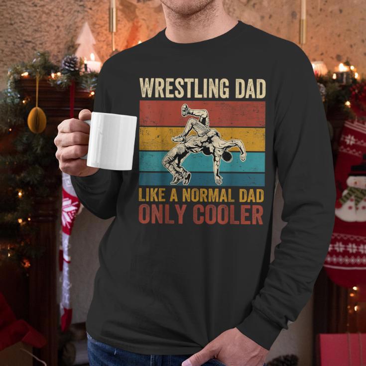 Wrestling Dad Like A Normal Dad Only Cooler Father's Day Men Long Sleeve T-Shirt