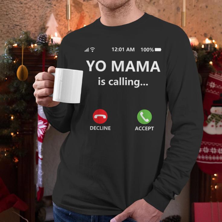 Yo Mama Is Calling Shirt Mom Shirts For DadCall Mom Men Long Sleeve T-Shirt