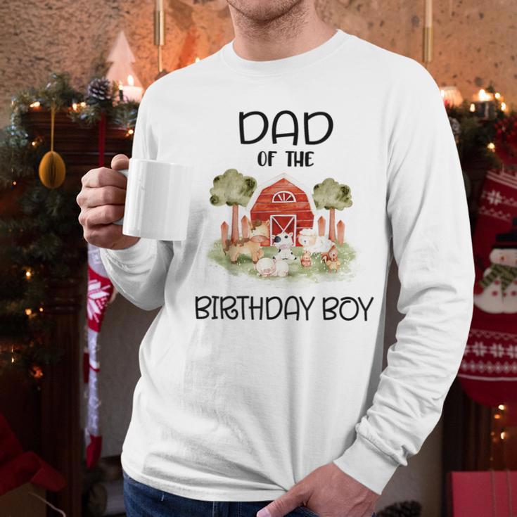 Dad Of The Birthday For Boy Barnyard Farm Animals Party Men Long Sleeve T-Shirt Dad Of The Birthday For Boy Barnyard Farm Animals Party Men Long Sleeve T-Shirt