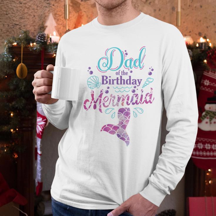 Dad Of The Birthday Mermaid Birthday Party Mermaid Dad Men Long Sleeve T-Shirt