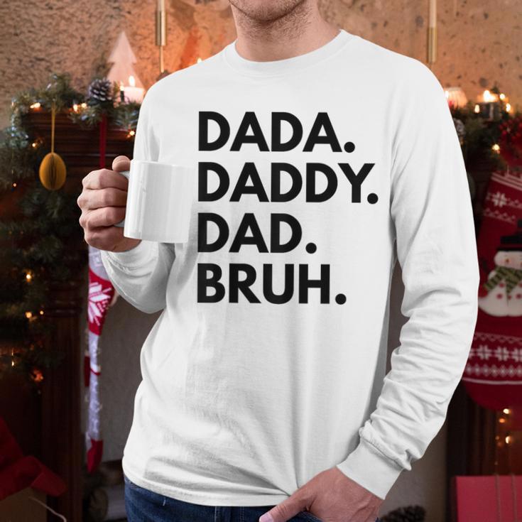 Dada Daddy Dad Bruh Dad Names Men Long Sleeve T-Shirt