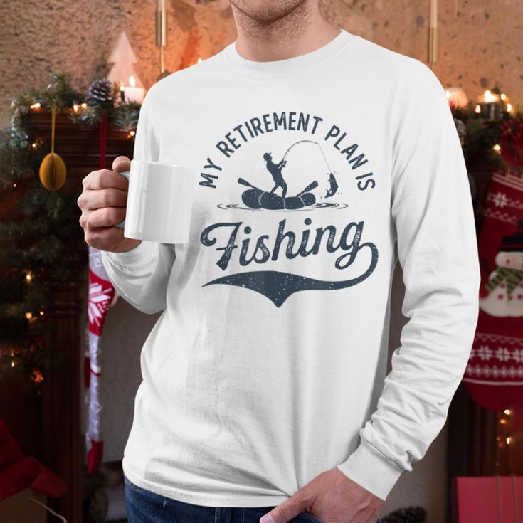 My Retirement Plan Is Fishing Fishermen Dad Grandpa Men Long Sleeve T-Shirt My Retirement Plan Is Fishing Fishermen Dad Grandpa Men Long Sleeve T-Shirt