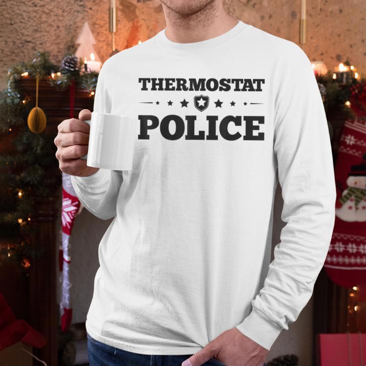 Thermostat Police Fun Dad Fathers Day Men Long Sleeve T-Shirt Thermostat Police Fun Dad Fathers Day Men Long Sleeve T-Shirt