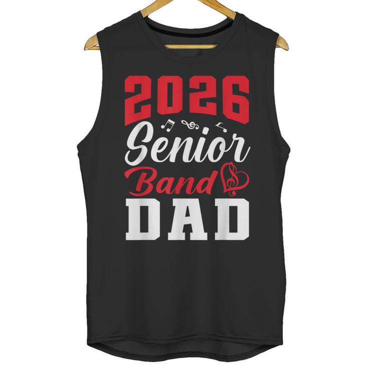 2026 Senior Band Dad Class Of 2026 Band Parent Graduation Unisex Tank Top