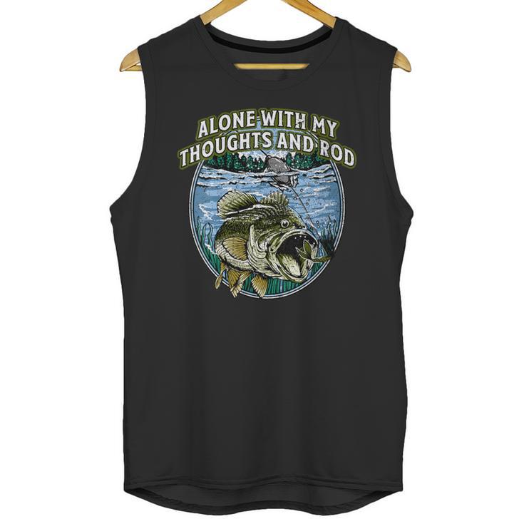 Alone With My Thoughts And Rod Introvert Fishing Antisocial Unisex Tank Top