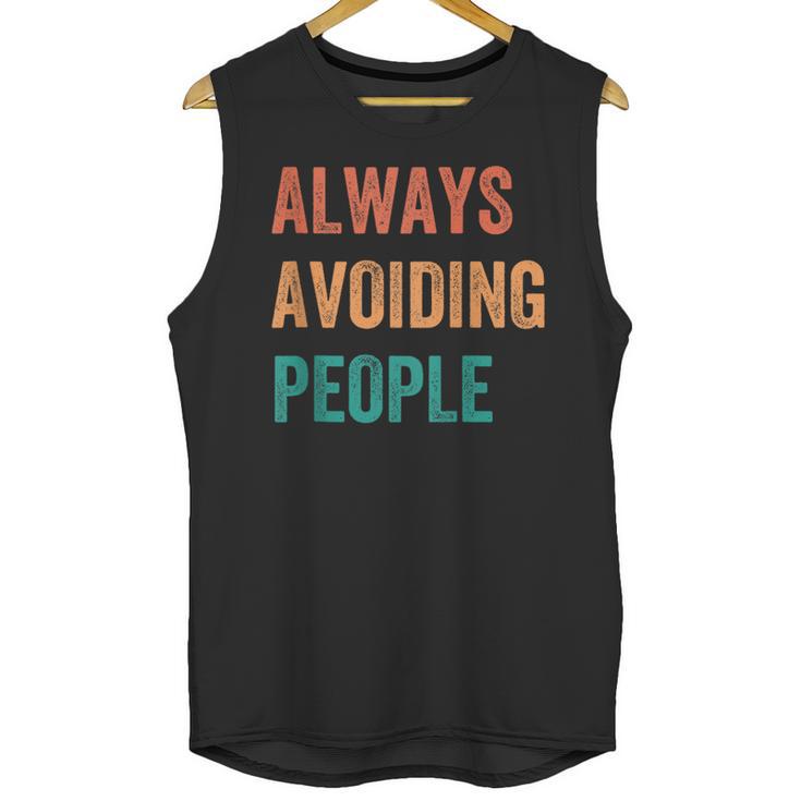 Always Avoiding People Shy Introvert Unisex Tank Top