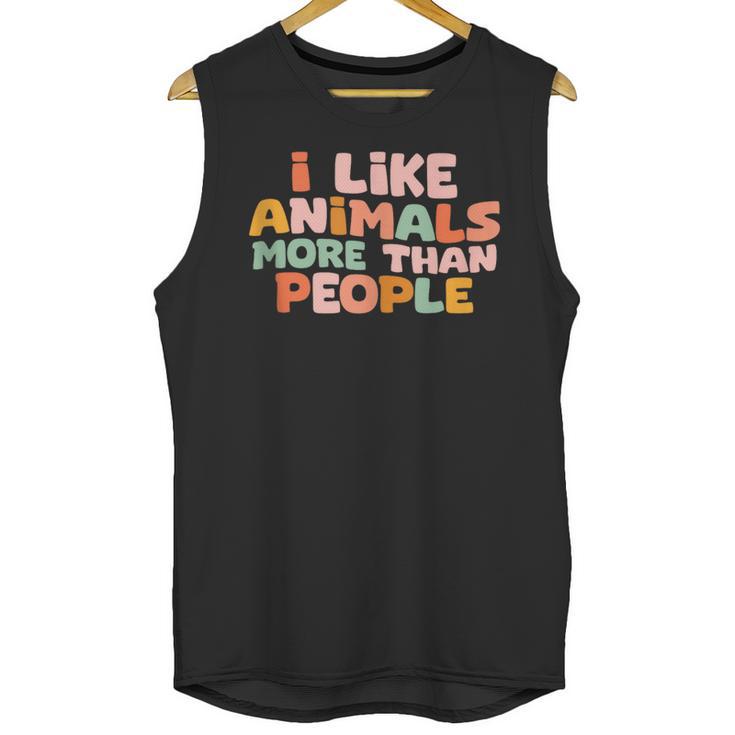 I Like Animals More Than People Sarcastic Introvert Unisex Tank Top