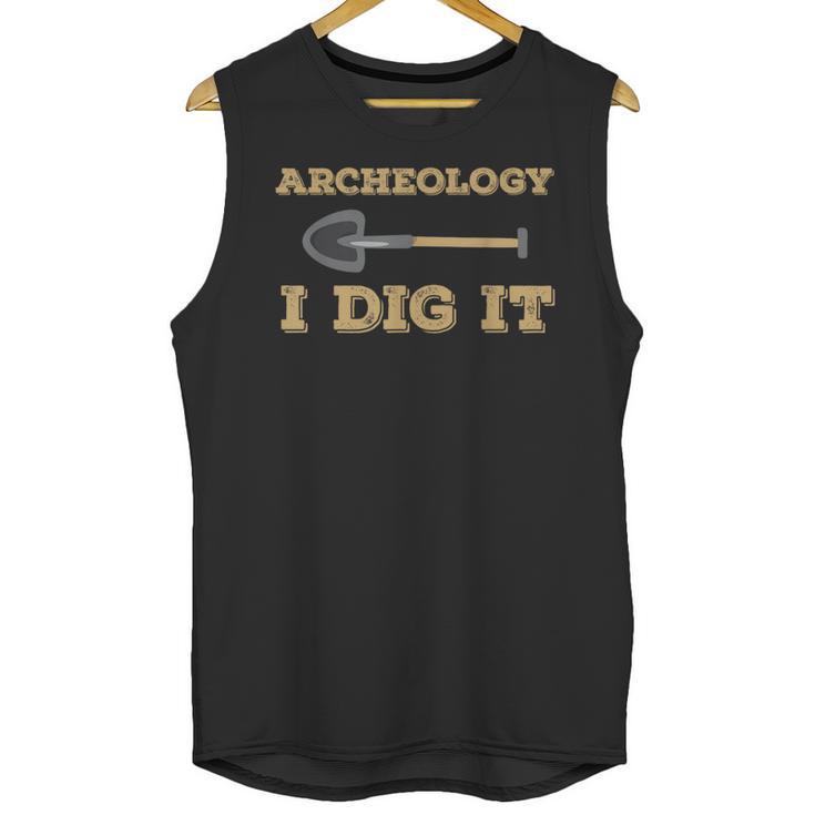 Archeology I Dig It Graduation Archaeology Shirt Unisex Tank Top