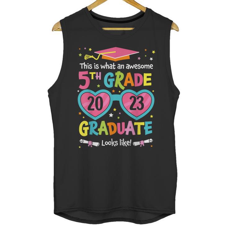 Awesome 5th Grade Graduate Looks Like Class 2023 Graduation Unisex Tank Top