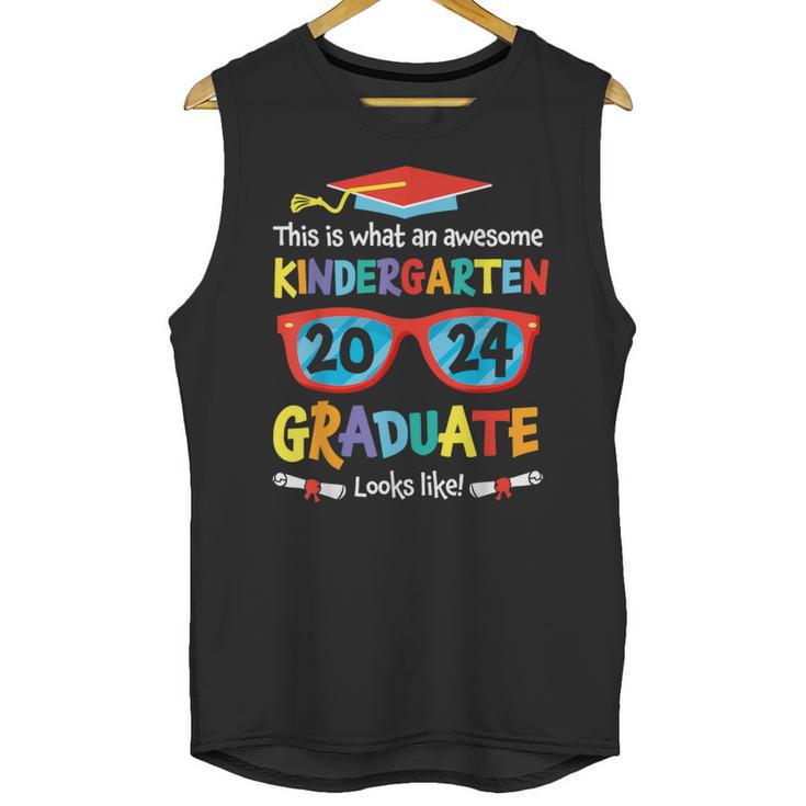 Awesome Kindergarten Graduate Looks Like 2024 Graduation Unisex Tank Top