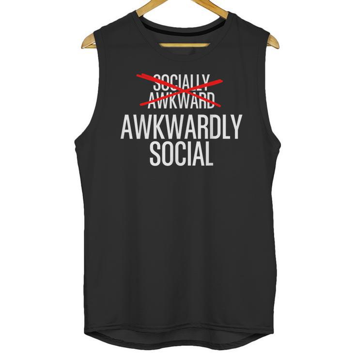 Awkwardly Social Socially Awkward Anxious Introverts Unisex Tank Top
