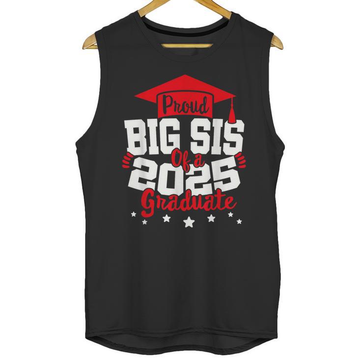 Big Sis Of a 2025 Graduate Class Senior Graduation Grad 25 Unisex Tank Top