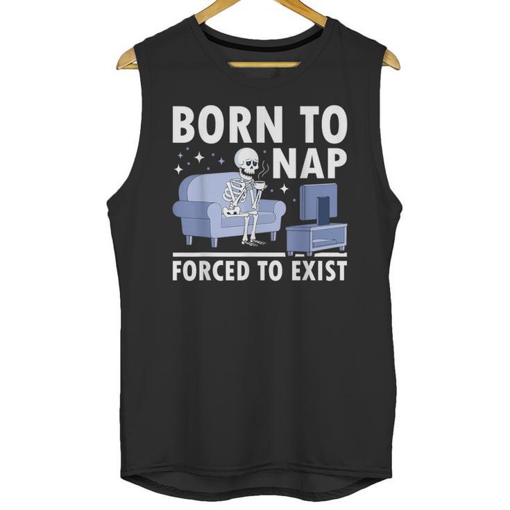 Born To Nap Forced To Exist Lazy Skeleton Couch Introverts Unisex Tank Top