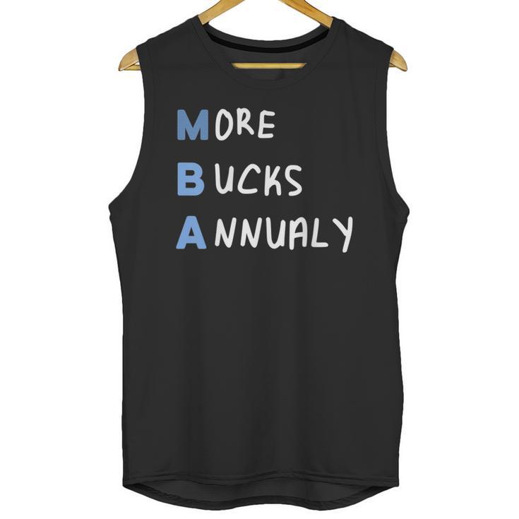 More Bucks Annually MBA Graduation Shirt Unisex Tank Top
