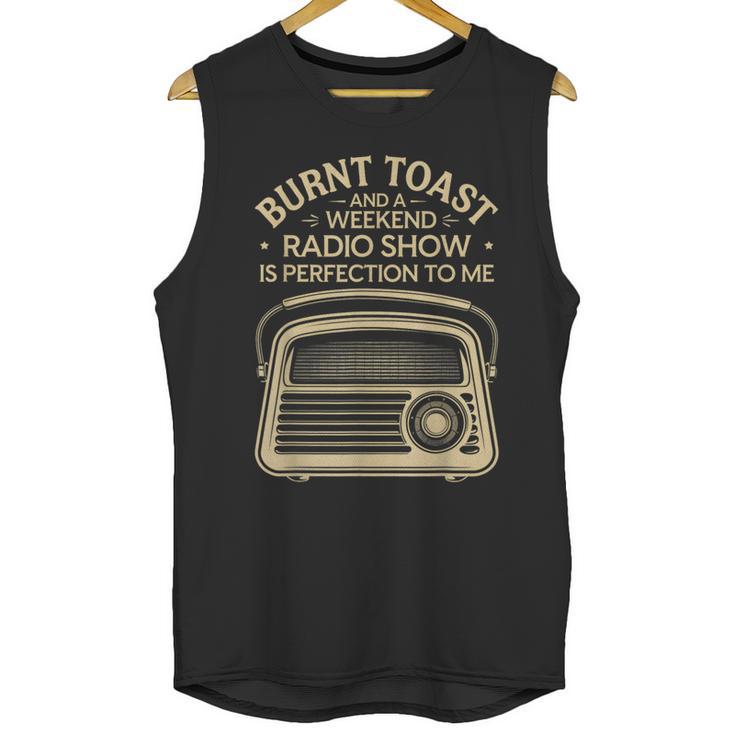 Burnt Toast And A Weekend Radio Show 80s 90s Nostalgia Unisex Tank Top