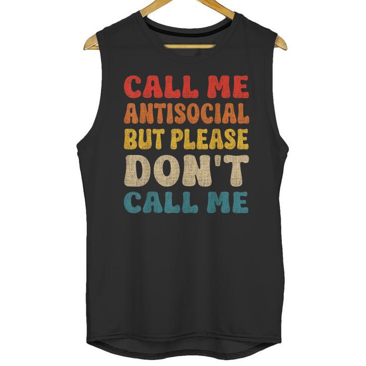 Call Me Antisocial But Please Don't Call Me Introvert Unisex Tank Top