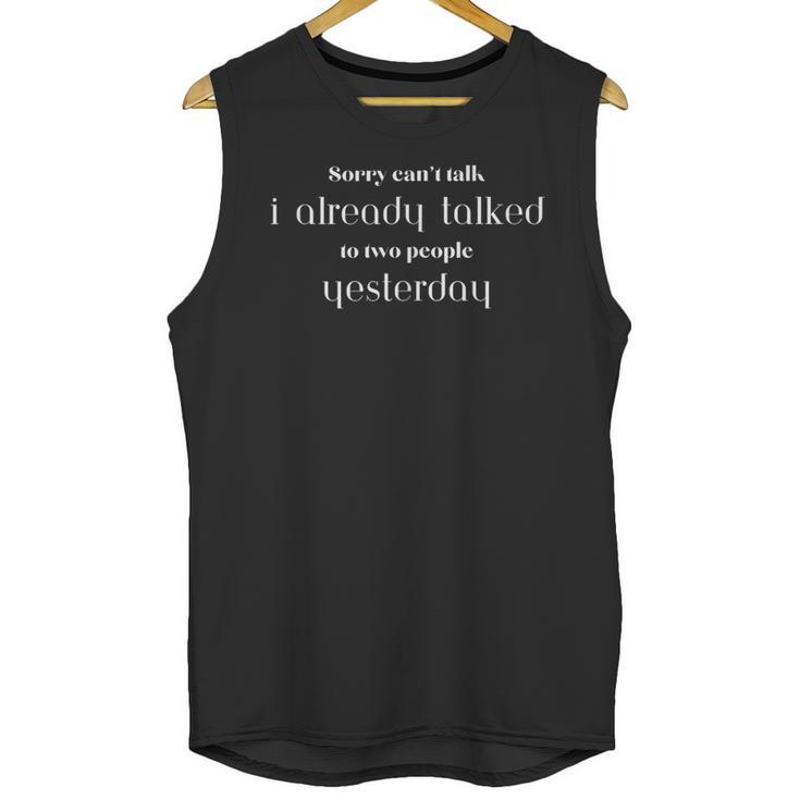 Can't Talk Humor Funny Introvert Mens Womens Unisex Tank Top