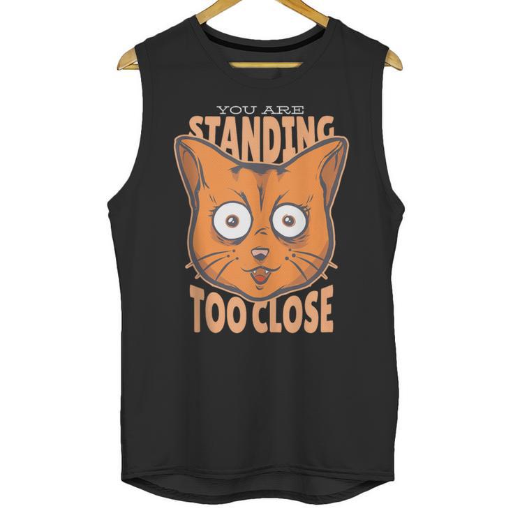 Cat Lover Antisocial Too Close Introvert People Hater Unisex Tank Top