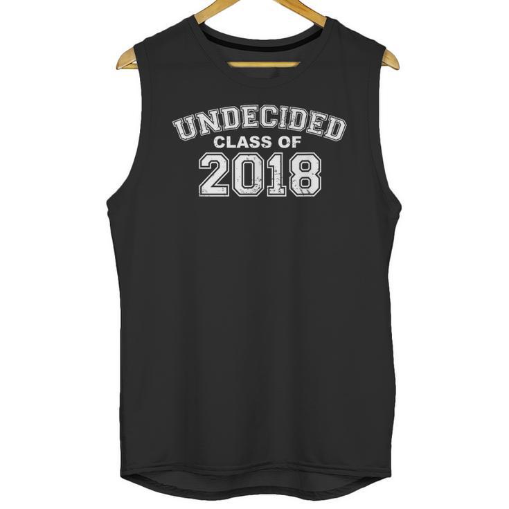 Class Of 2018 UNDECIDED High School Graduation Unisex Tank Top