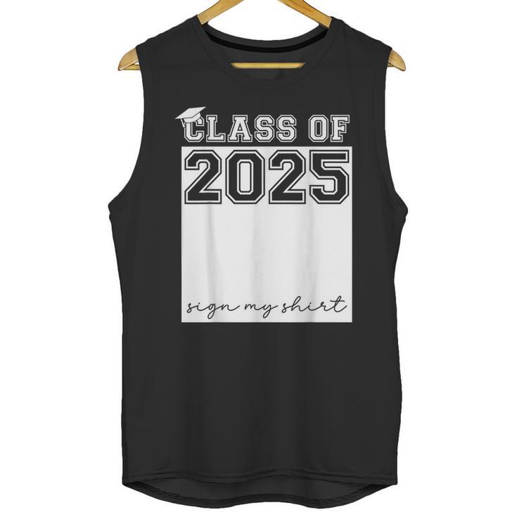 Class Of 2025 Sign My Shirt Senior 2025 Graduation Unisex Tank Top