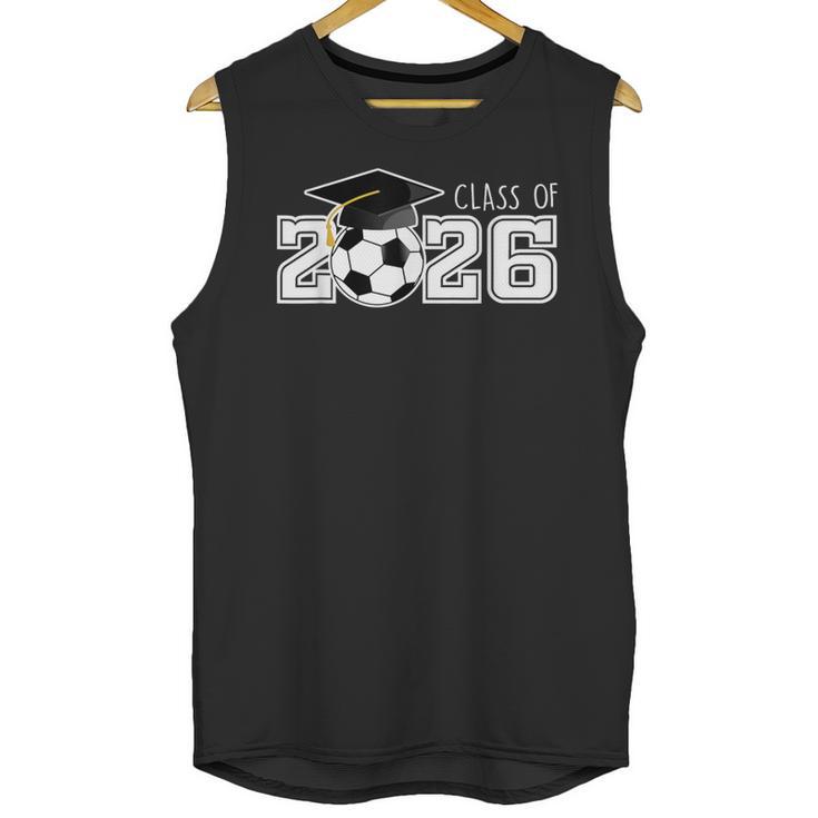 Class Of 2026 Senior 2026 Soccer High School Graduation Unisex Tank Top