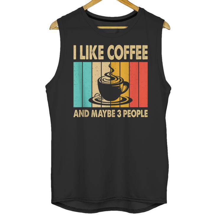 I Like Coffee And Maybe 3 People Introvert Anti-Social Unisex Tank Top