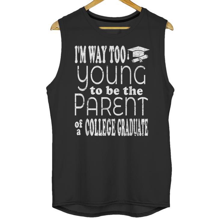College Graduate Mom Dad Quote Graduation Party Unisex Tank Top