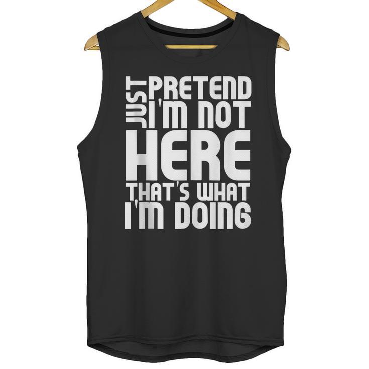 Cool Introvert Just Pretends I'm Not Heres Unisex Tank Top