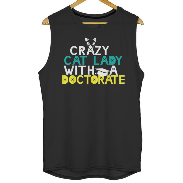 Crazy Cat Lady Doctorate Graduation T-Shirt Phd EdD Unisex Tank Top